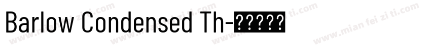 Barlow Condensed Th字体转换